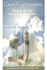 Catholic Book Publishing True Confessions: Prayers to Heal the Secrets in Your Soul