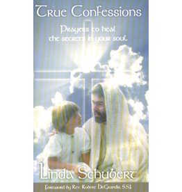 Catholic Book Publishing True Confessions: Prayers to Heal the Secrets in Your Soul