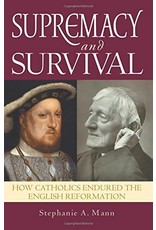 Scepter Supremacy & Survival: How Catholics Endured the English Reformation
