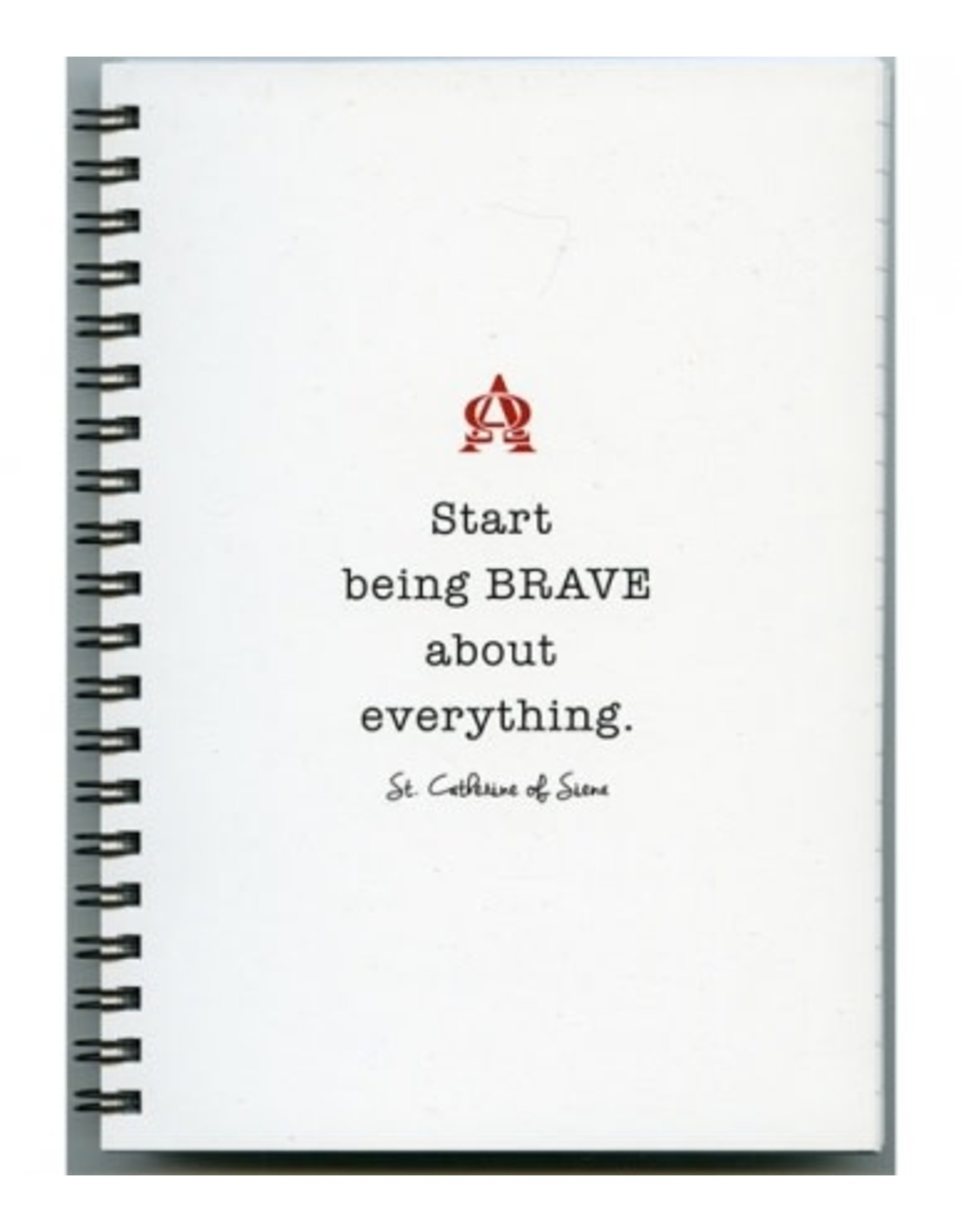 Pio Prints Journal - Start Being Brave (St. Catherine of Siena)