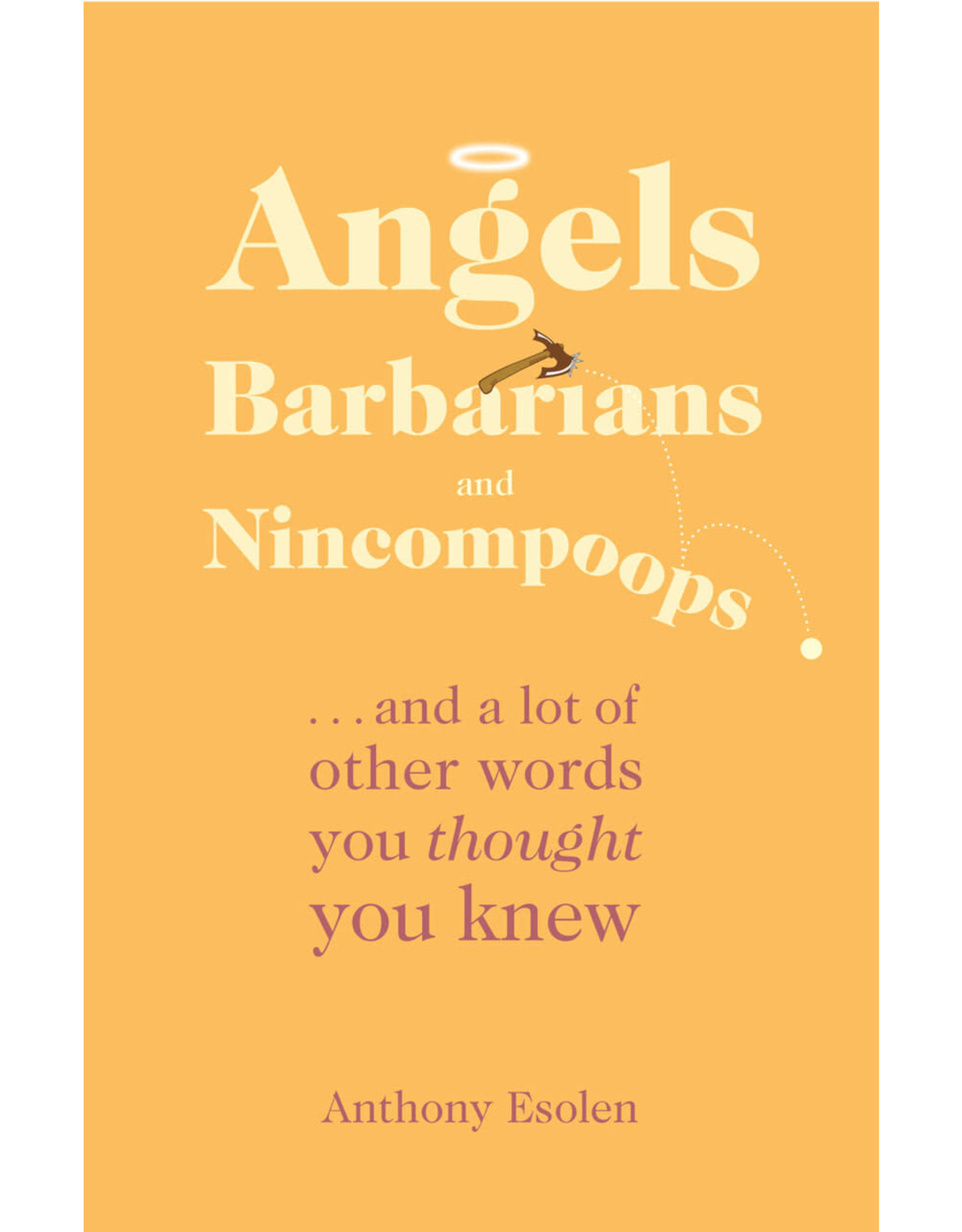 Tan Books (St. Benedict Press) Angels, Barbarians, and Nincompoops