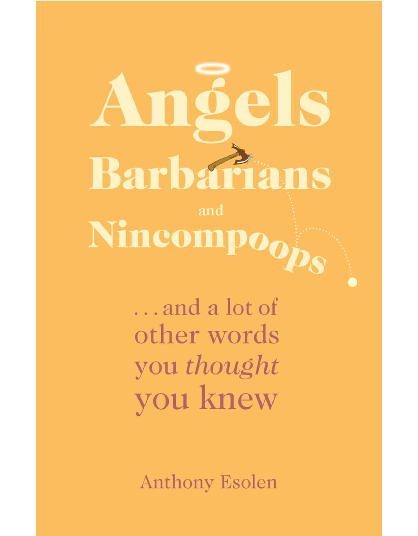 Tan Books (St. Benedict Press) Angels, Barbarians, & Nincompoops