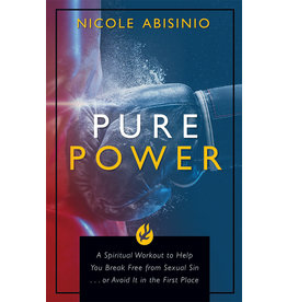 Tan Books (St. Benedict Press) Pure Power: A Spiritual Workout to Help You Break Free of Sexual Sin . . . or Avoid It in the First Place