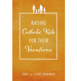 Tan Books (St. Benedict Press) Raising Catholic Kids for Their Vocations
