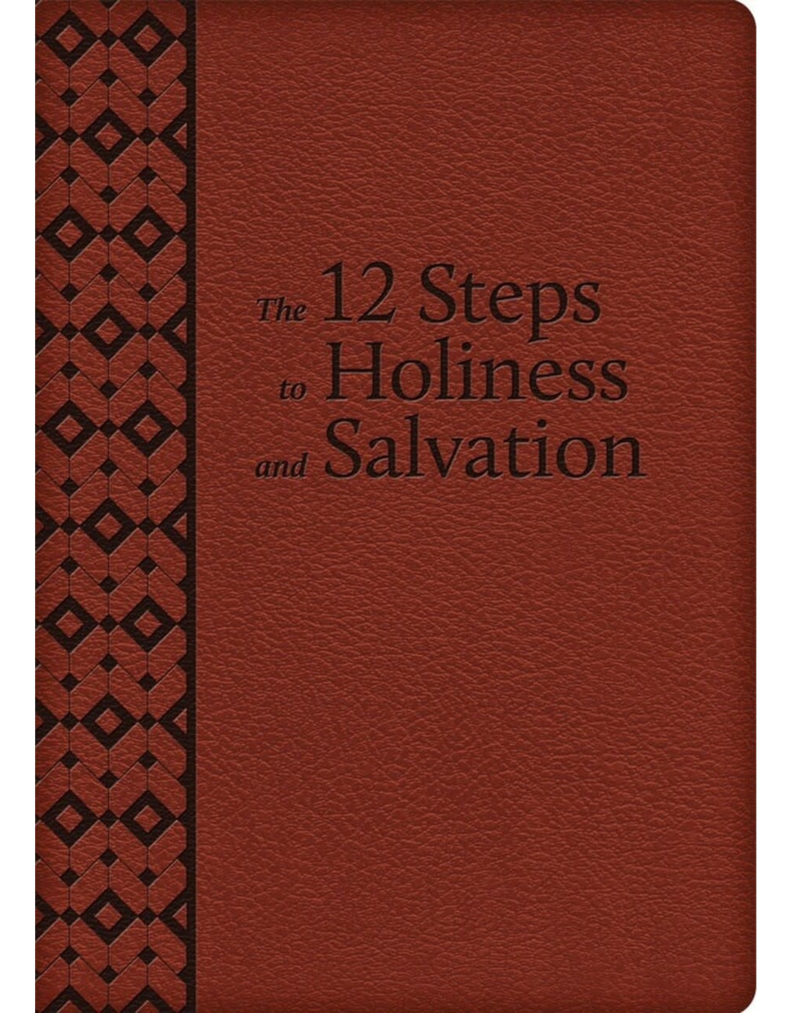 Twelve Steps to Holiness and Salvation