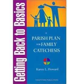 Getting Back to Basics: A Parish Plan for Family Catechesis