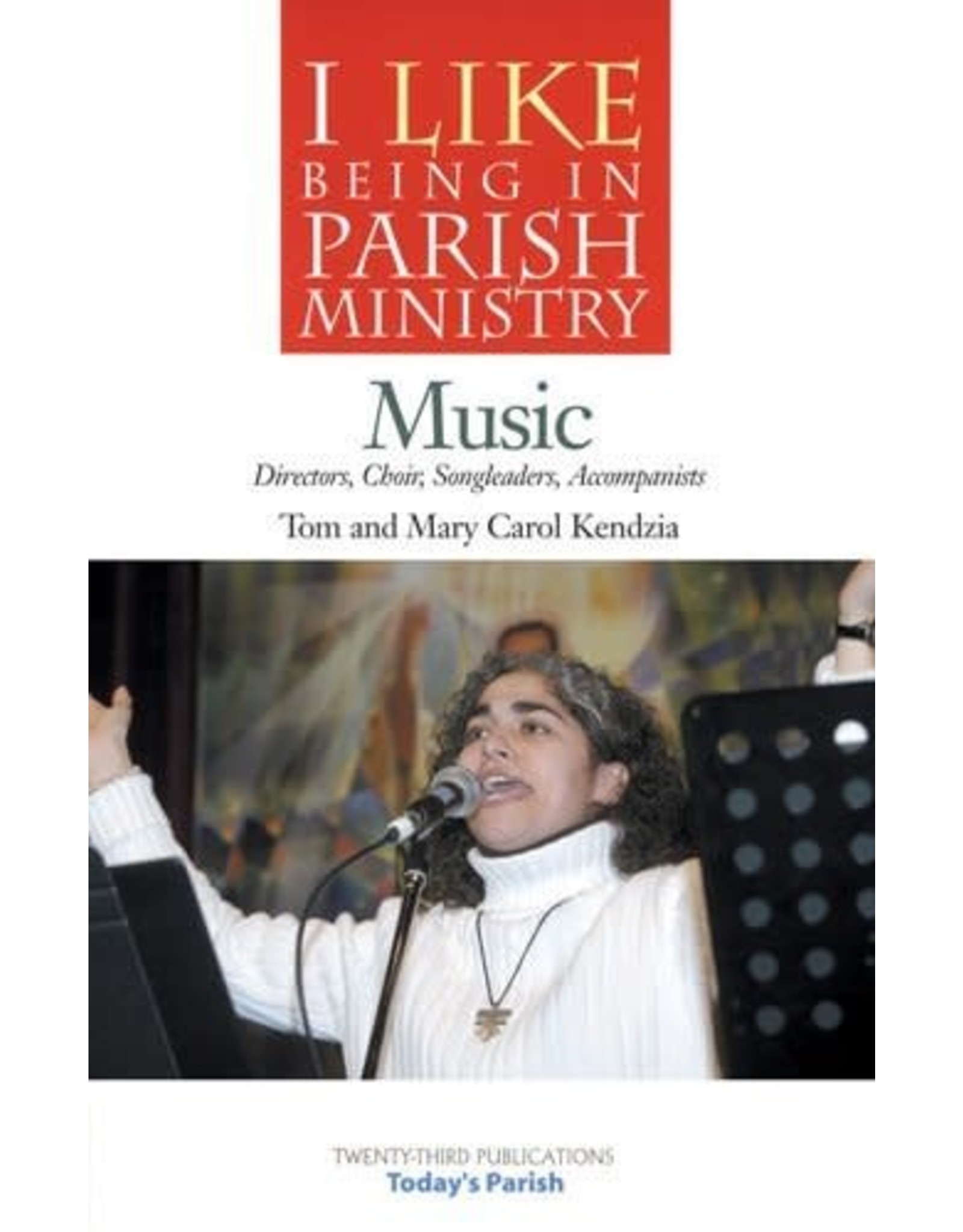 Twenty Third Publications Music (I Like Being in Parish Ministry) oop