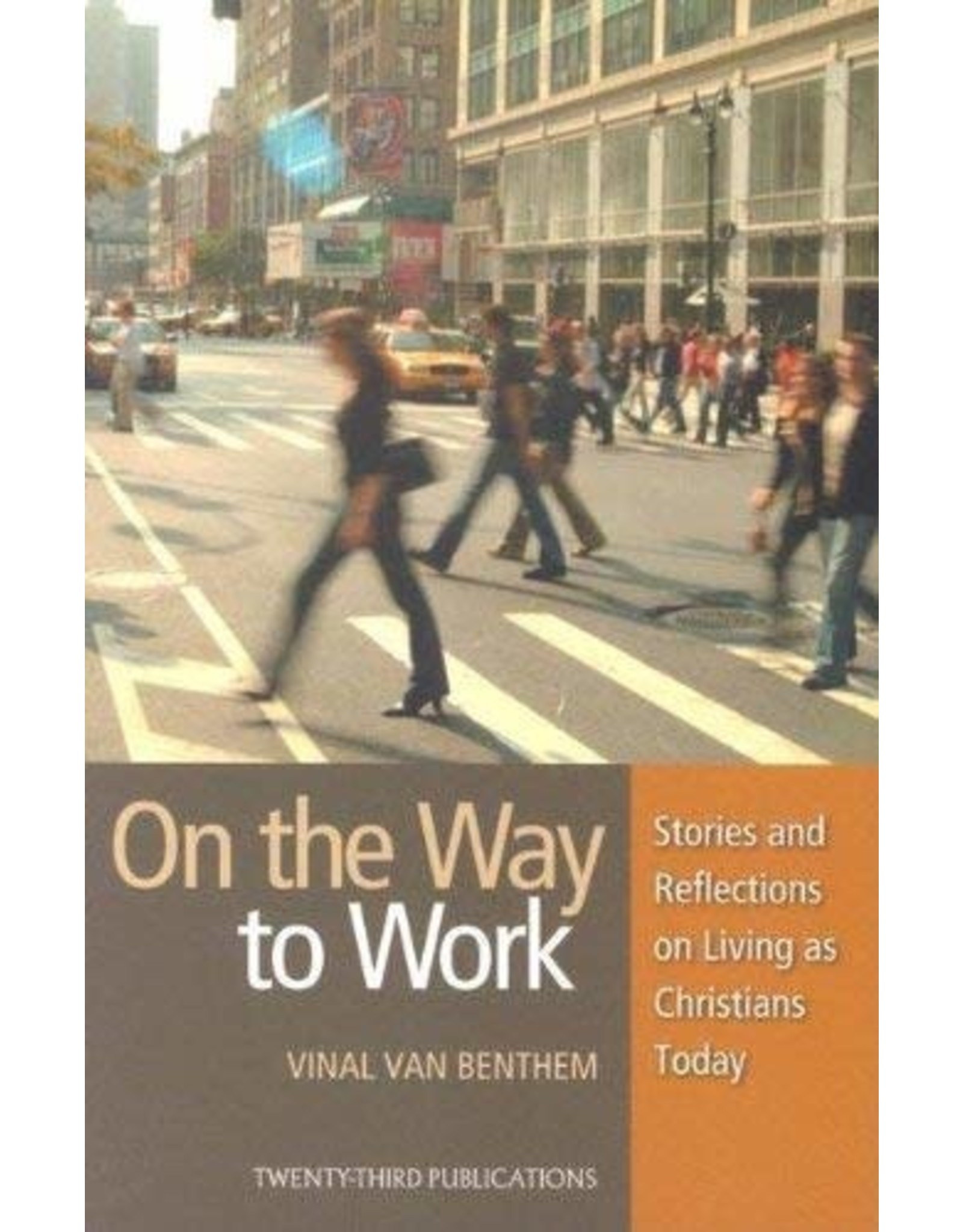 Twenty Third Publications On the Way to Work