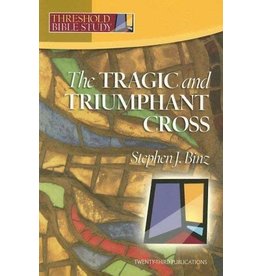 Twenty Third Publications The Tragic & Triumphant Cross (Threshold Bible Study)