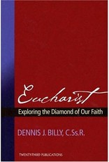 Twenty Third Publications Eucharist: Exploring the Diamond of Our Faith (oop)