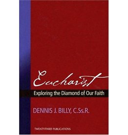 Twenty Third Publications Eucharist: Exploring the Diamond of Our Faith (oop)