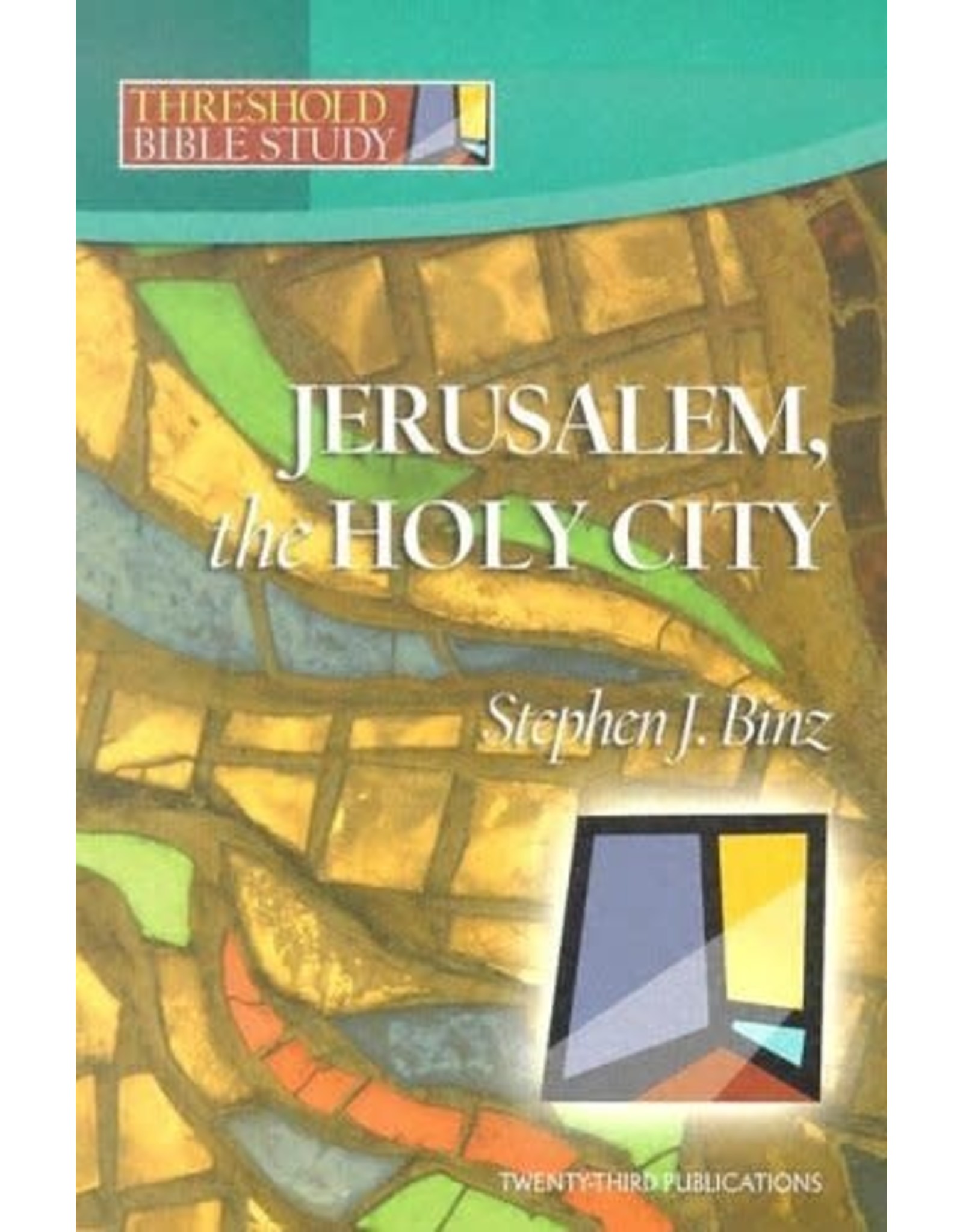 Twenty Third Publications Jerusalem, the Holy City (Threshold Bible Study)