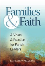 Twenty Third Publications Families & Faith: A Vision & Practice for Leaders