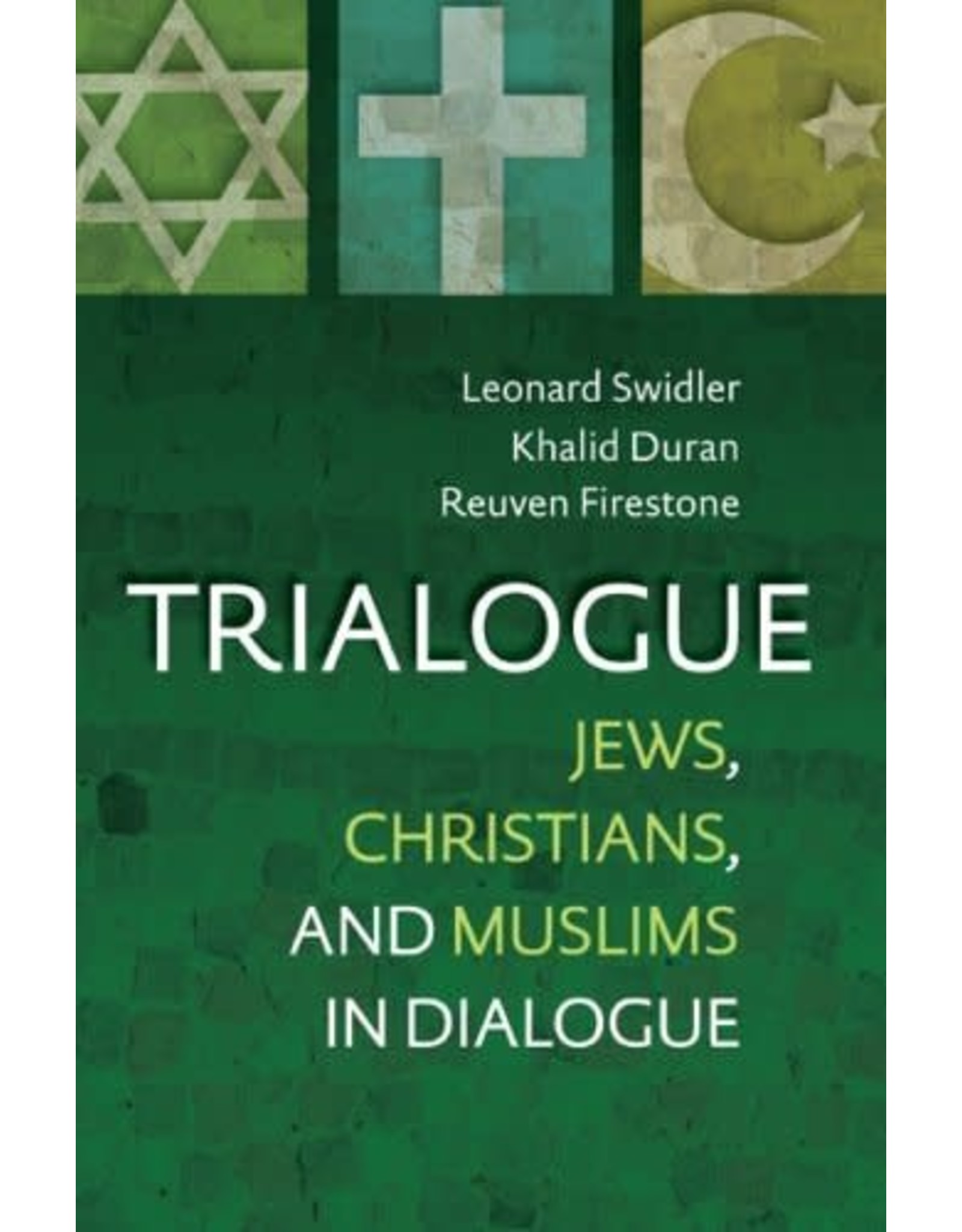 Twenty Third Publications Trialogue: Jews, Christians, & Muslims in Dialogue