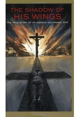 Ignatius Press The Shadow of His Wings: The True Story of Fr. Gereon Goldmann