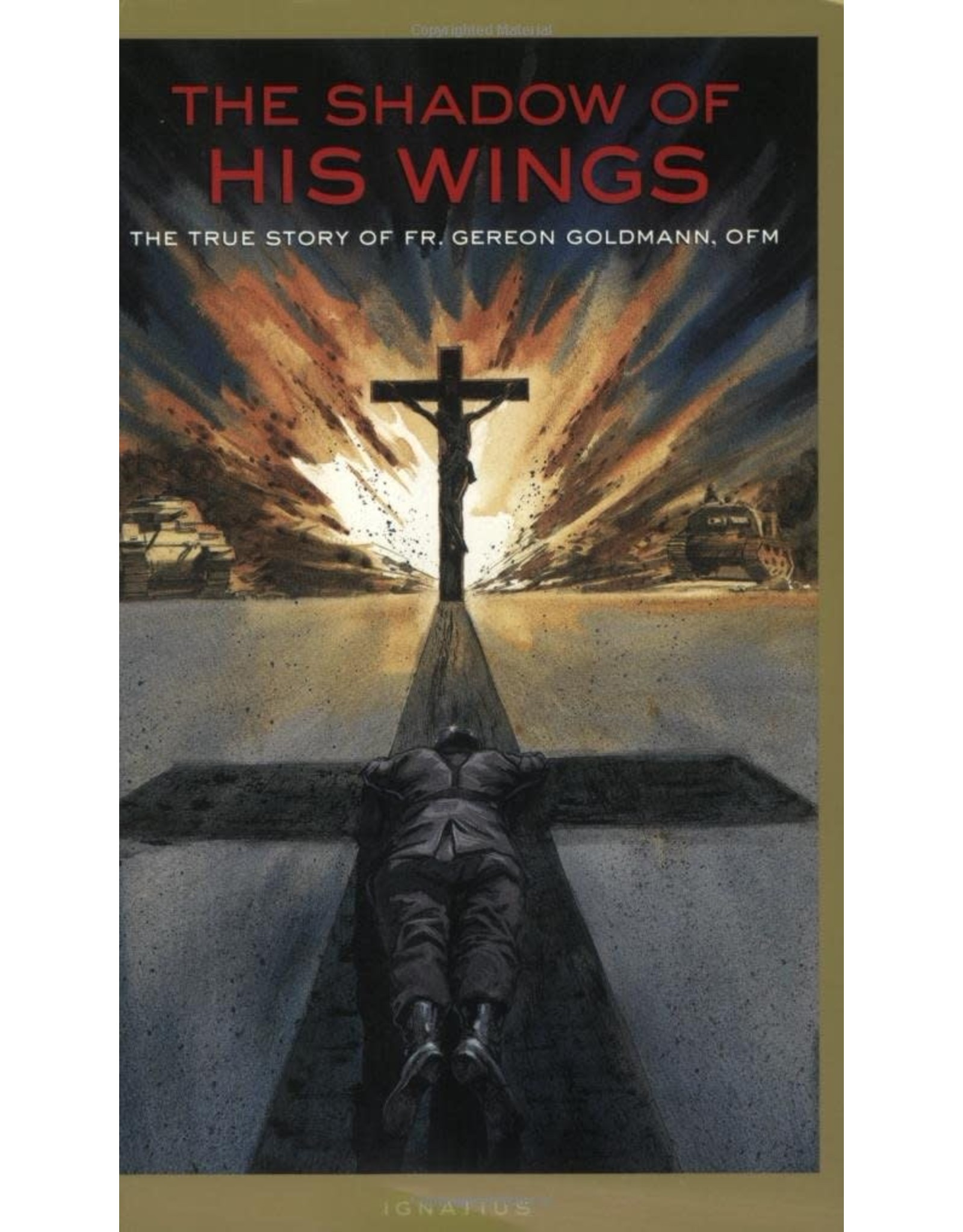 Ignatius Press Shadow of His Wings: True Story of Fr. Gereon Goldmann