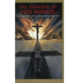 Ignatius Press Shadow of His Wings: True Story of Fr. Gereon Goldmann