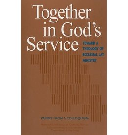 USCCB Together in God's Service: Toward a Theology of Ecclesial Lay Ministry