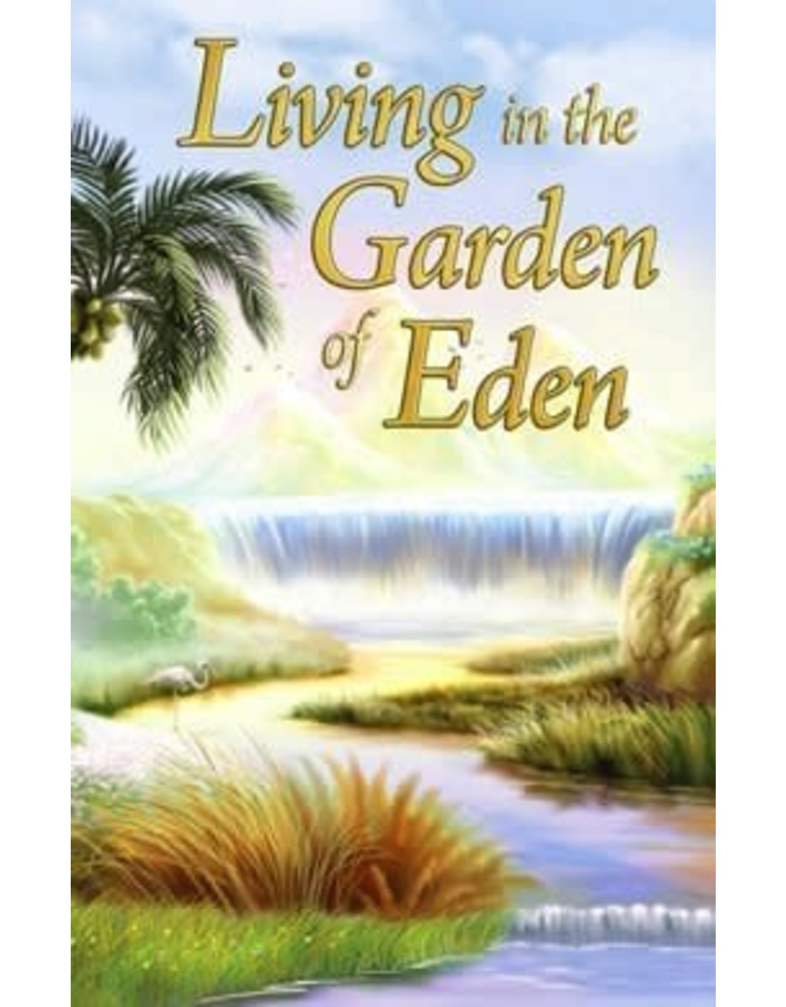 Valentine Publishing Living in the Garden of Eden