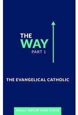 The Way, Part 1: Small Group User Guide