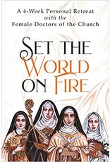 Ave Maria Set the World on Fire: 4-Week Personal Retreat with the Female Doctors of the Church