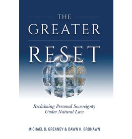 The Greater Reset: Reclaiming Human Sovereignty Under Natural Law