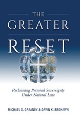 The Greater Reset: Reclaiming Human Sovereignty Under Natural Law