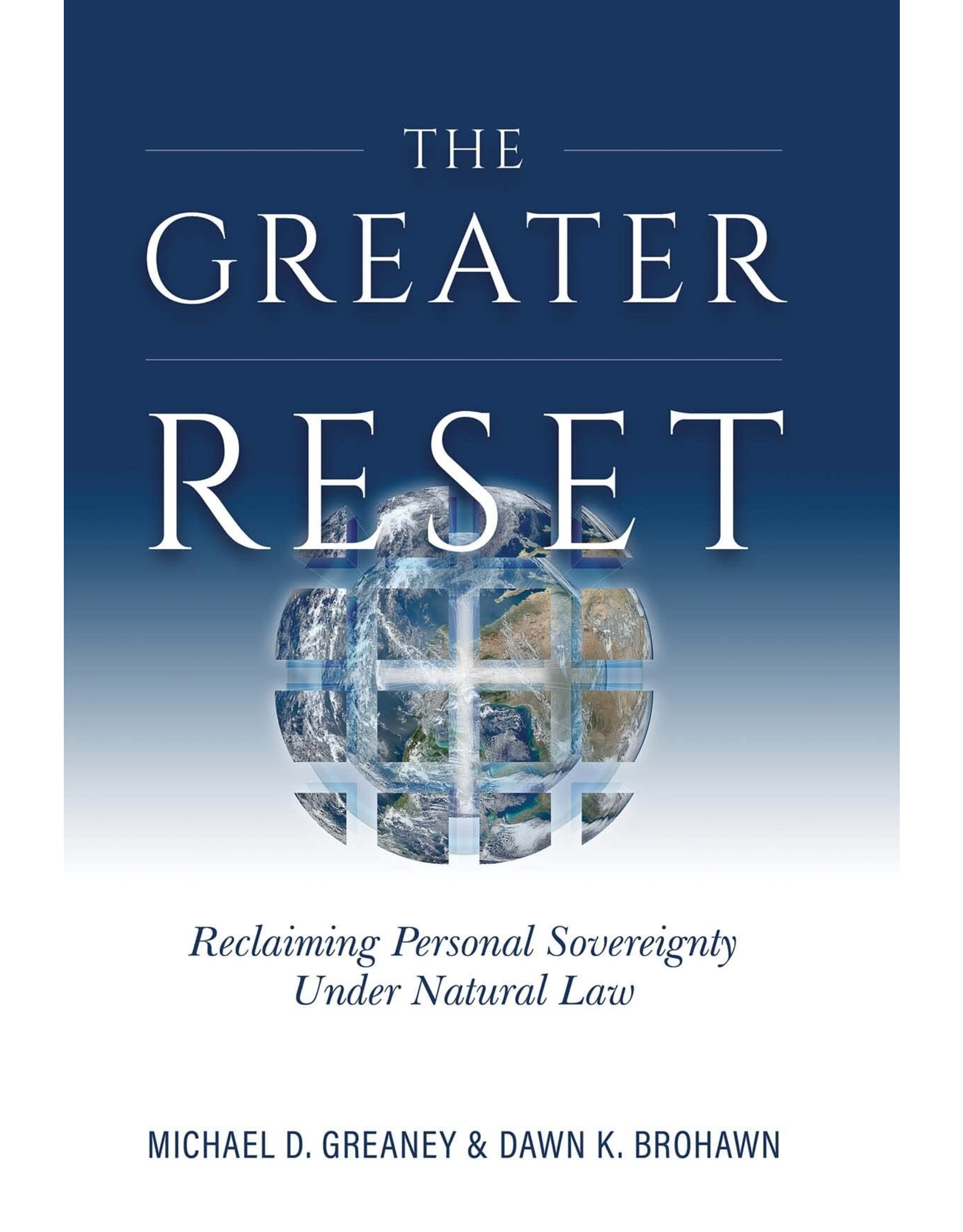The Greater Reset: Reclaiming Human Sovereignty Under Natural Law