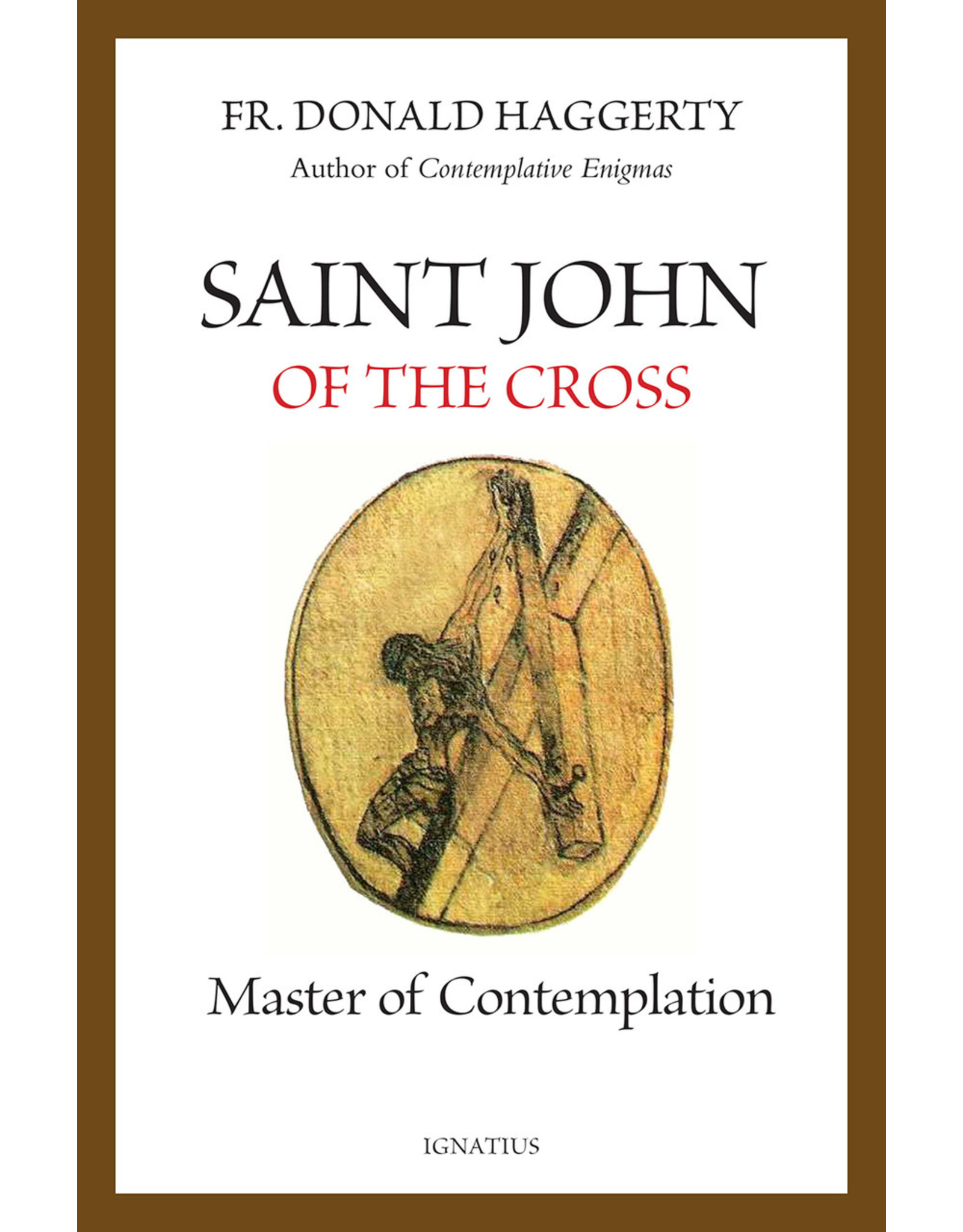 Ignatius Press St. John of the Cross: Master of Contemplation