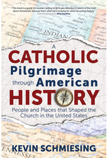 Ave Maria A Catholic Pilgrimage through American History