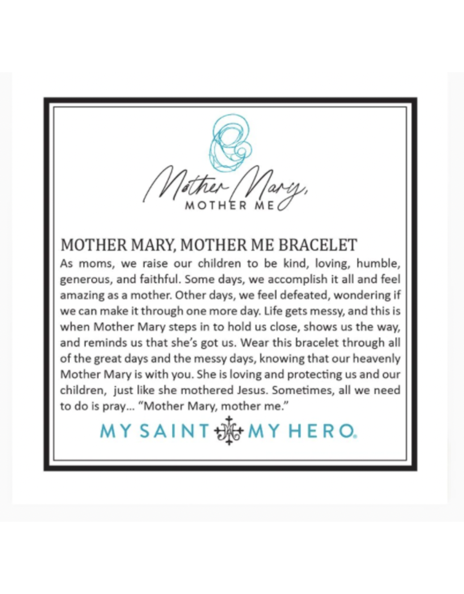 My Saint My Hero Bracelet - Mother Mary, Mother Me