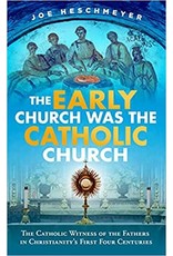 The Early Church Was the Catholic Church