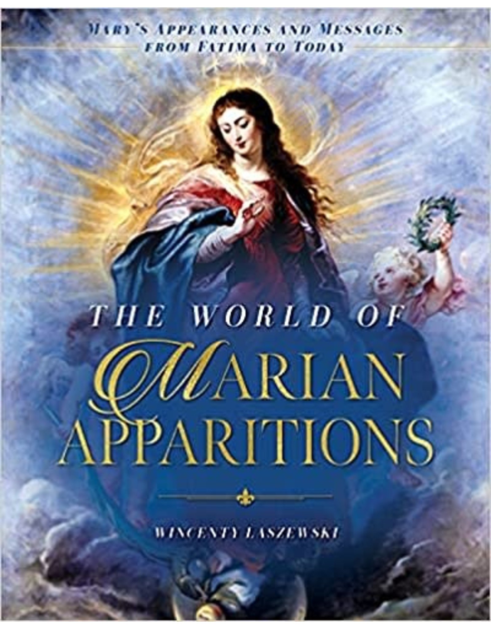 Sophia Institue Press The World of Marian Apparitions: Mary's Appearances & Messages from Fatima to Today