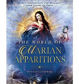 Sophia Institue Press The World of Marian Apparitions: Mary's Appearances & Messages from Fatima to Today