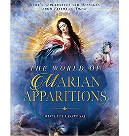 Sophia Institue Press World of Marian Apparitions: Mary's Appearances & Messages from Fatima to Today