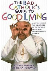 Crossroads The Bad Catholic's Guide to Good Living