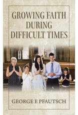 Authorhouse Growing Faith During Difficult Times