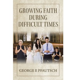 Growing Faith During Difficult Times