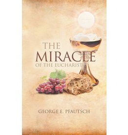 Authorhouse The Miracle of the Eucharist