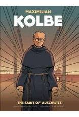 Sophia Institue Press Maximilian Kolbe: A Saint in Auschwitz
