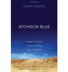 Sorin Books Atchison Blue: A Search for Silence, a Spiritual Home, and a Living Faith