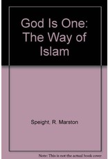 God Is One: The Way of Islam