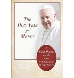 The Holy Year of Mercy: A Faith-Sharing Guide With Reflections