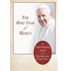 Word Among Us The Holy Year of Mercy: A Faith-Sharing Guide With Reflections