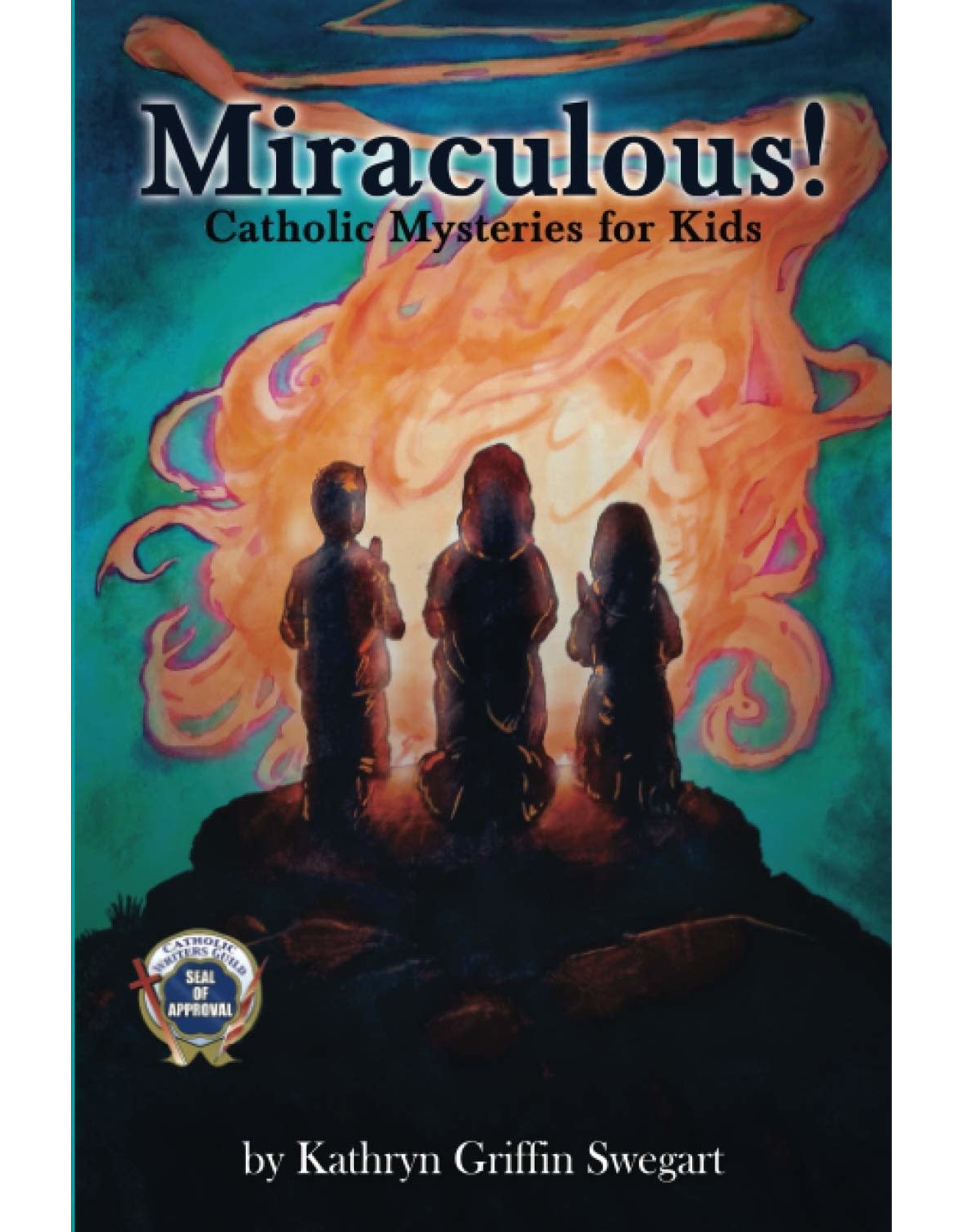 Independently Published Miraculous! Catholic Mysteries for Kids