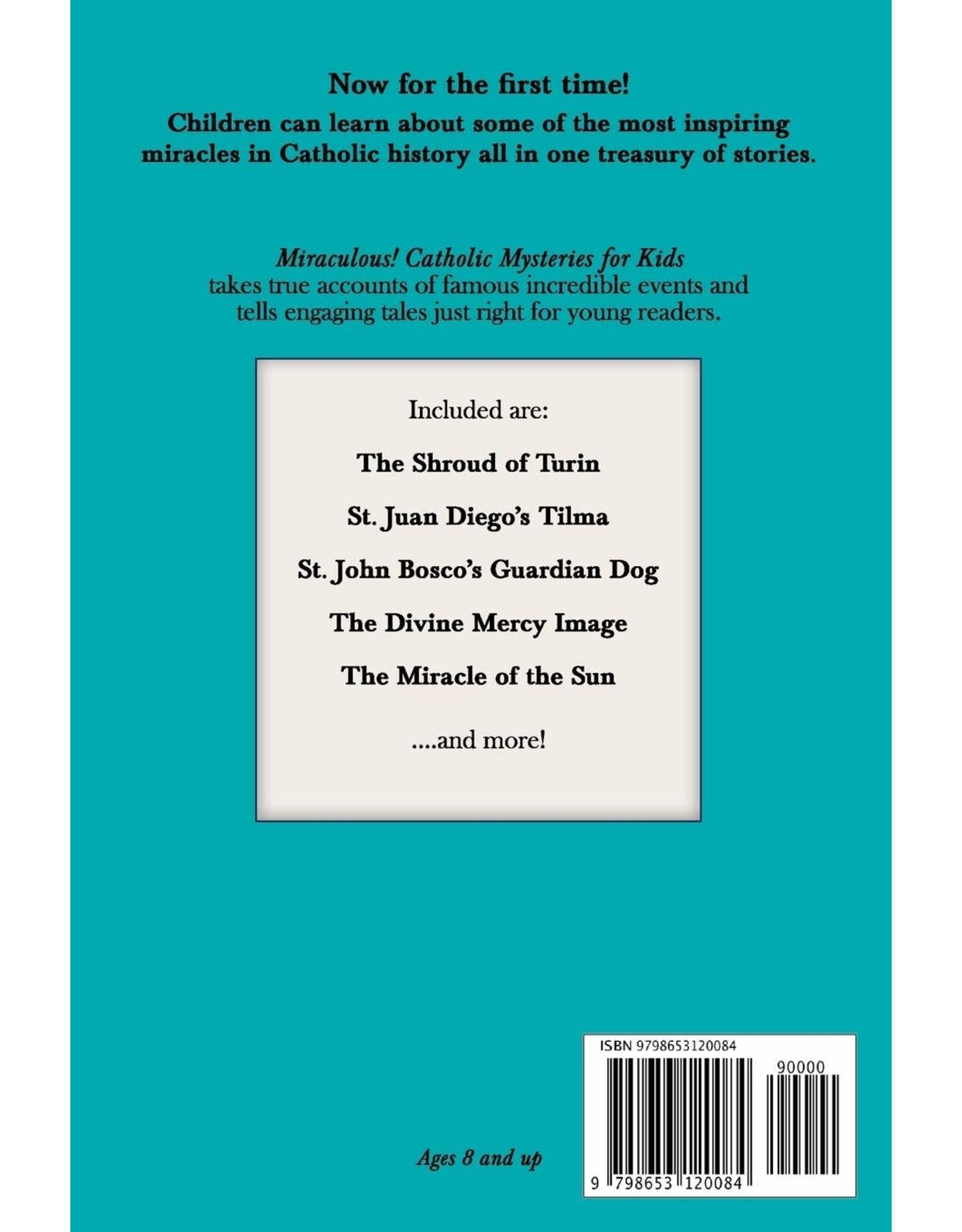 Independently Published Miraculous! Catholic Mysteries for Kids