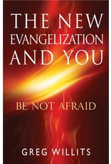 Servant Books The New Evangelization and You: Be Not Afraid