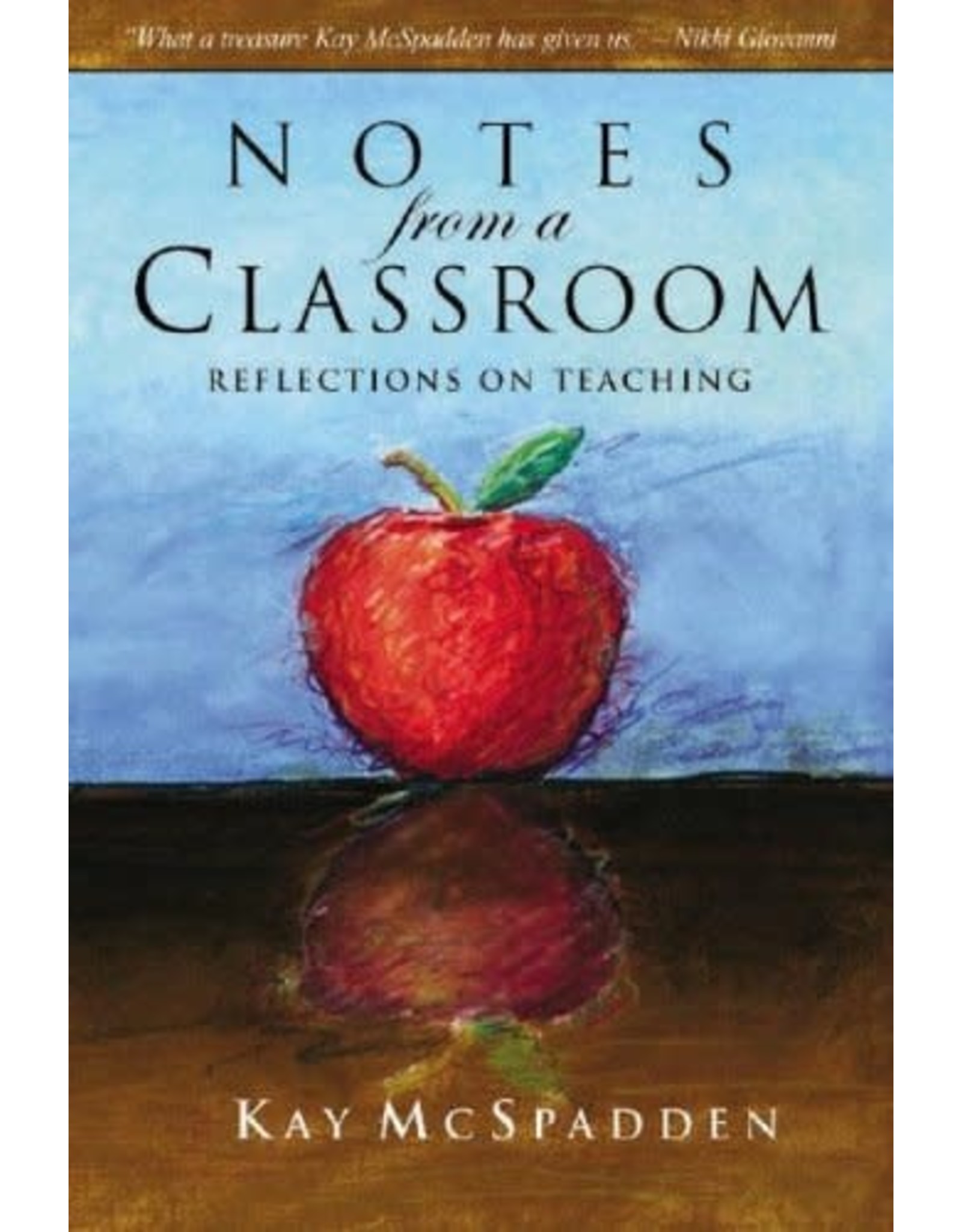 C.D. Stampley Enterprises Notes from a Classroom: Reflections on Teaching