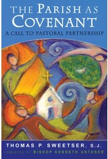 Sheed & Ward The Parish as Covenant: A Call to Pastoral Partnership