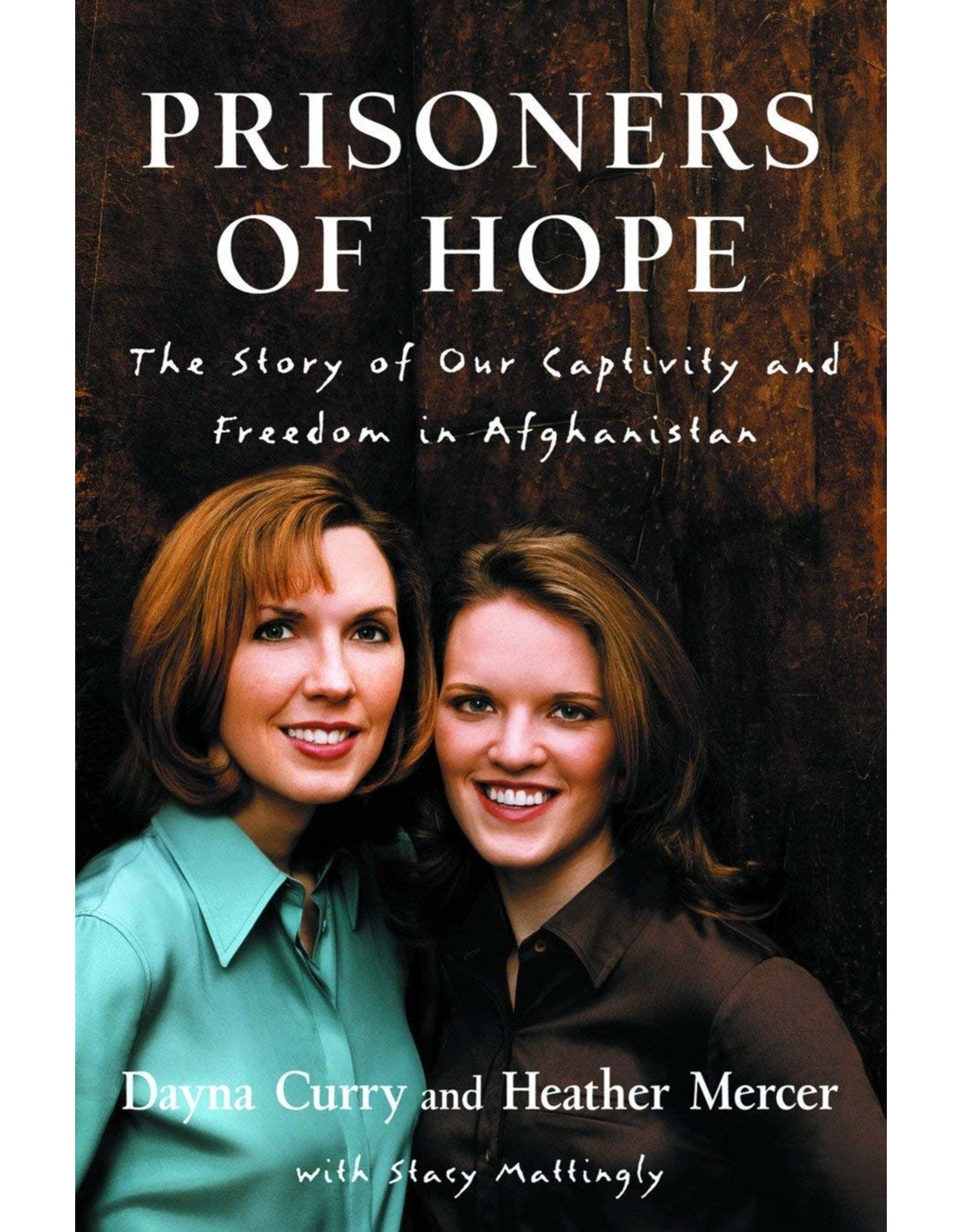Double Day Prisoners of Hope: The Story of Our Captivity and Freedom in Afghanistan